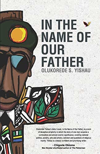 Why the novel, In the Name of our Father, reminds us of our collective pains