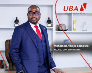 MD, UBA SL, Alhaji Mohamed Samoura. Impressive development